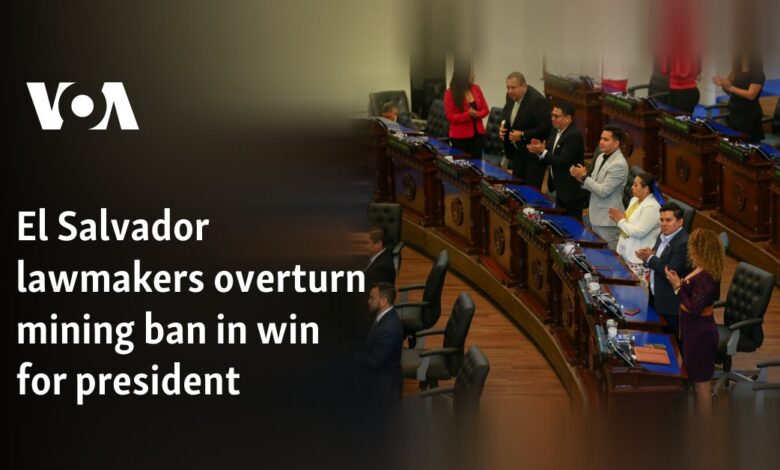 El Salvador lawmakers overturn mining ban in president's win