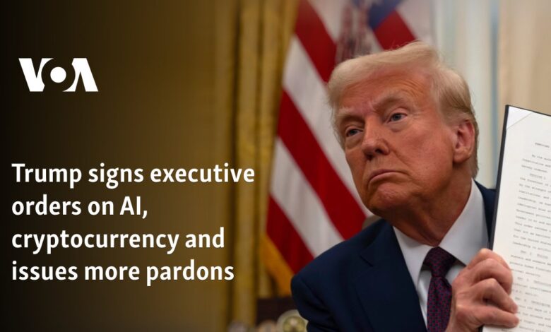 Trump signs executive orders on artificial intelligence, cryptocurrency and more pardon issues