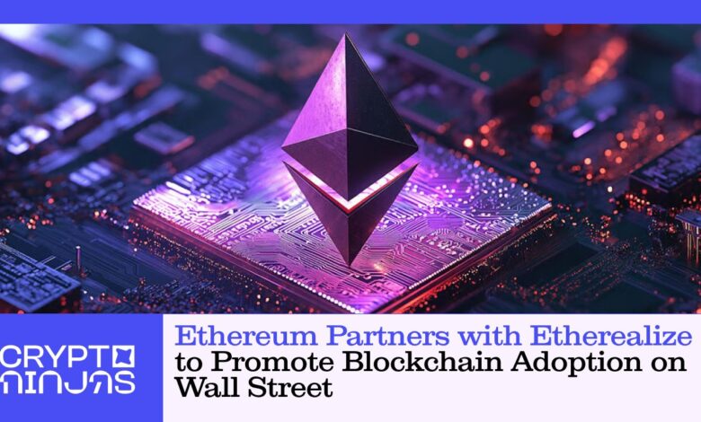 Ethereum partners with Ether to boost blockchain adoption on Wall Street