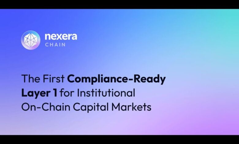 Nexera Announces Compliance-Ready Layer 1 for On-Chain Institutional Capital Markets - Blockchain News, Opinions, TV and Jobs