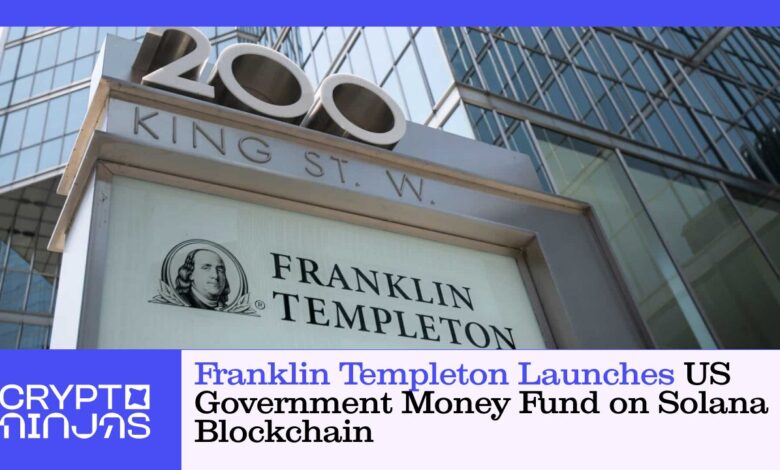 Franklin Templeton calls the US government money fund on Solana Blockoninjas