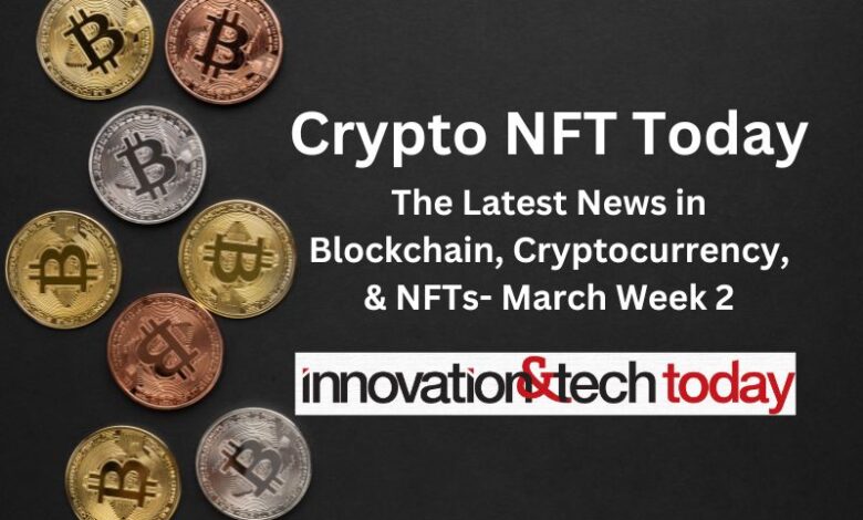 Crypto Nft today: March 2 week