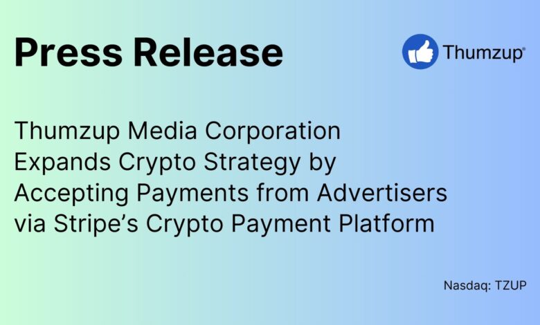 Thumzup Media Corporation extends crippto strategy by accepting payments from advertisers via Stripe's CRIPTO Platform Plate 2 Thumzup Media Corporation extends crippto strategy by accepting payments from advertisers via Stripe's CRIPTO Platform Plate